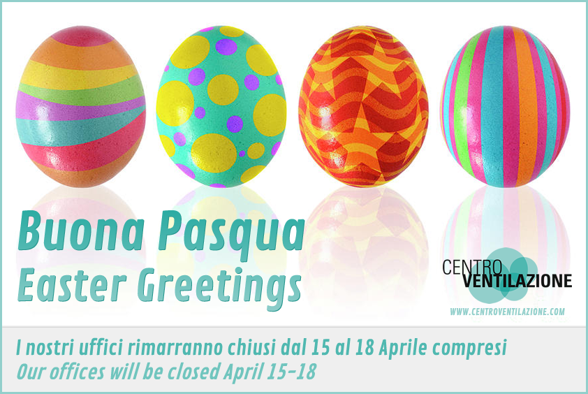 Easter 2017 Centroventilazione Srl